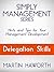 Simply Management Series - Delegation Skills by Martin C. Haworth