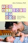 The Science of Mom by Alice Callahan