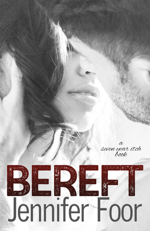 Bereft (Seven Year Itch, #2)