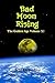 Bad Moon Rising: The Golden...