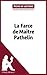 La Farce de maitre Pathelin (Fiche de lecture): Analyse complète et résumé détaillé de l'oeuvre (French Edition)