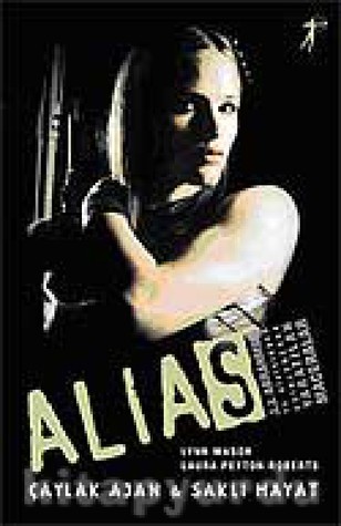 Alias: Çaylak Ajan & Saklı Hayat