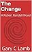 The Change: A Robert Randall Novel (The Robert Randall Series Book 2)