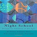 Night School: Dreams for Children of All Ages