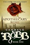 The Apothecary Rose by Candace Robb