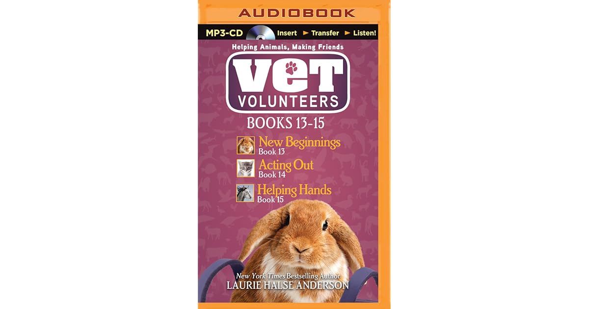 Vet Volunteers Books 1315 New Beginnings, Acting Out, Helping Hands