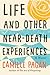 Life and Other Near-Death Experiences