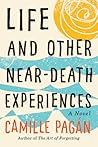 Life and Other Near-Death Experiences by Camille Pagán