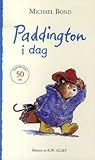 Paddington i dag by Michael Bond
