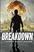 Breakdown: Season One (Episodes 1-5) (A Post-Apocalyptic Serial Adventure)