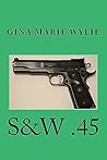 S & W .45