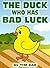 The Duck Who Has Bad Luck