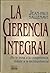La Gerencia Integral (Spanish Edition)