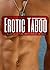 Erotic Taboo - A Collection of Taboo Erotic Stories for Women: Erotica for Women, by Women