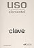 Uso de la gramática elemental - libro de claves (Spanish Edition)