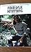 Fair Isle Knitting: A Practical Handbook of Traditional Designs