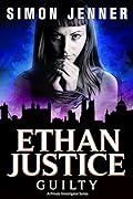Ethan Justice: Guilty