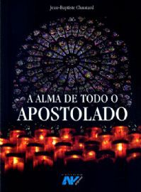 A Alma de Todo Apostolado
