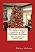 The Modern Woman's Guide to an Old Fashioned Christmas: How to make it stress-free!