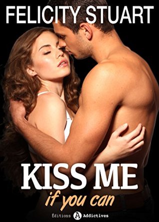 Kiss me (if you can) - vol. 1
