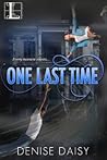 One Last Time by Denise Daisy