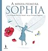 A Minha Primeira Sophia A Minha Primeira Sophia