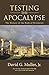 Testing the Apocalypse: The...