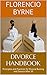 Divorce Handbook: Principles and Practices for Divorce Busting and Divorce After 50