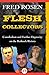 Flesh Collectors by Fred Rosen
