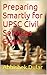 Preparing Smartly for UPSC Civil Services Exam: How to prepare for one of the toughest examination of the world