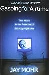 Gasping for Airtime by Jay Mohr