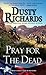 Pray for the Dead (Byrnes Family Ranch #8)