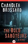 The Bold Saboteur...