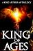 King of Ages: A King Arthur...