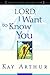 Lord, I Want to Know You: A Devotional Study on the Names of God