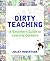 Dirty Teaching by Juliet Robertson Dirty Teaching by Juliet Robertson