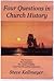 Four Questions in Church History