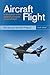 Aircraft Flight: A Description Of The Physical Principles Of Aircraft Flight