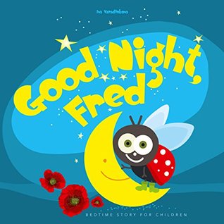 Good Night, Fred (Kindle Edition)