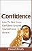 Confidence: How To Feel More Confident Around Yourself And Others