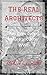 The Real Architects: Their ...