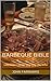Barbeque Bible: Little Known Secrets to Grilling Like A Pro