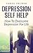 DEPRESSION: Depression Self...