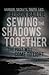 Sewing the Shadows Together by Alison Baillie