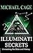 ILLUMINATI SECRETS by Michael Cage