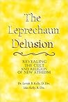 The Leprechaun Delusion The Leprechaun Delusion