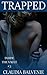 Trapped (Inside the Vault, #3)