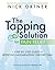The Tapping Solution for Pain Relief: A Step-by-Step Guide to Reducing and Eliminating Chronic Pain