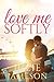 Love Me Softly