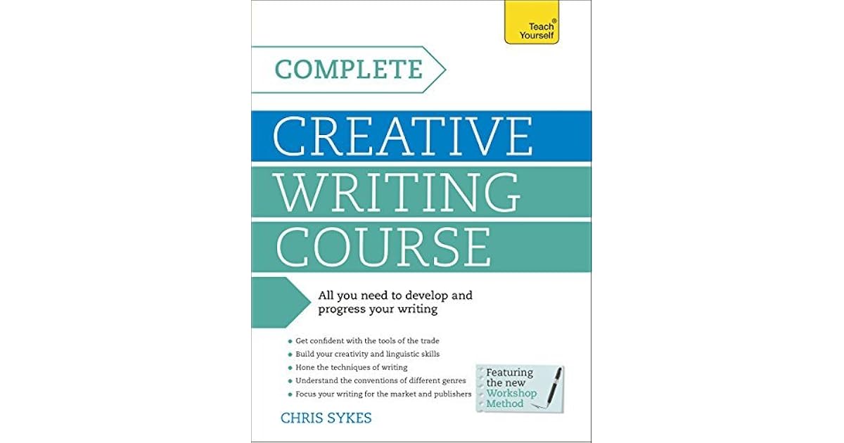 Complete creative writing course chris sykes pdf image